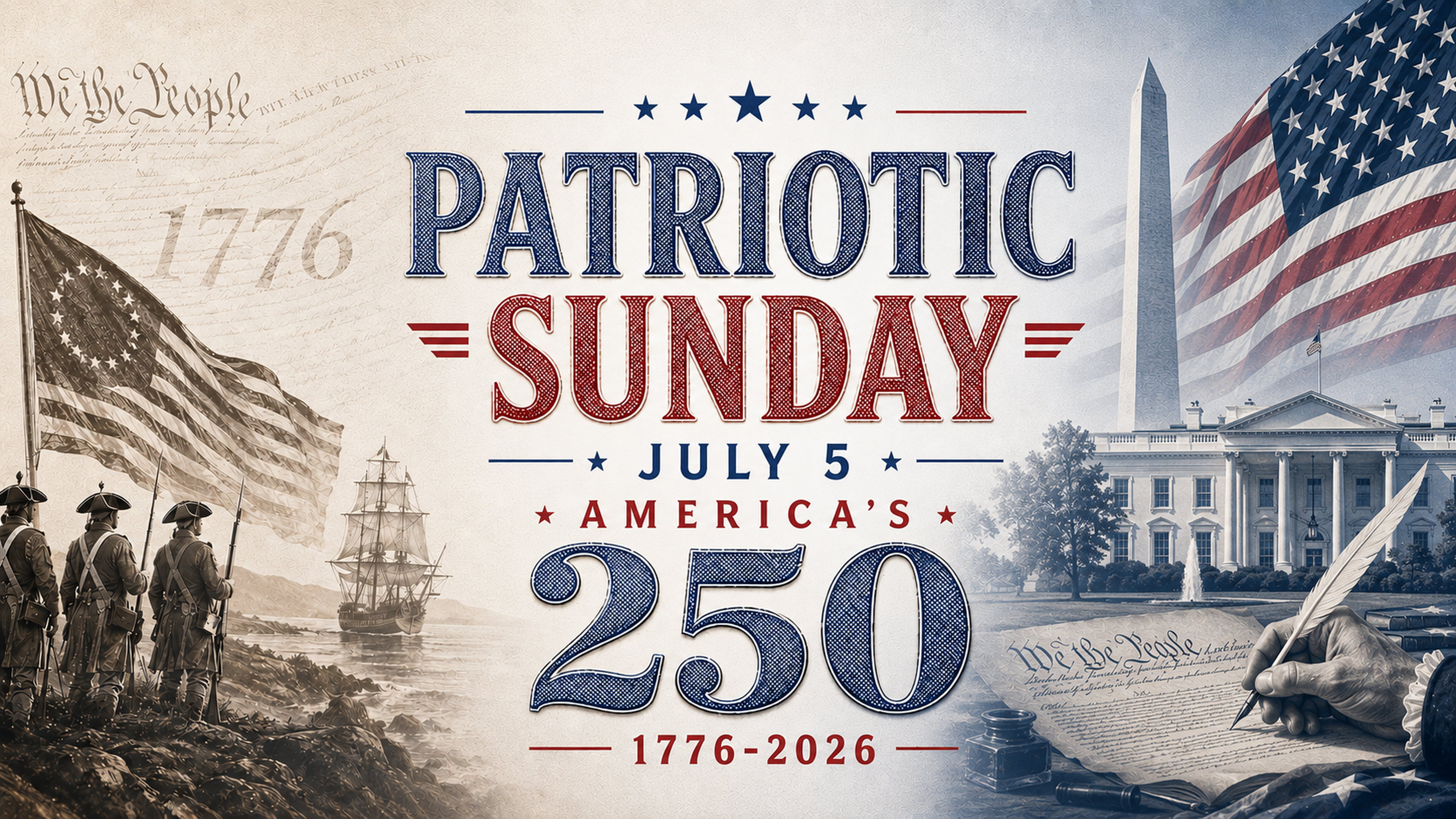 Patriotic Sunday July 5 — America's 250th Anniversary
